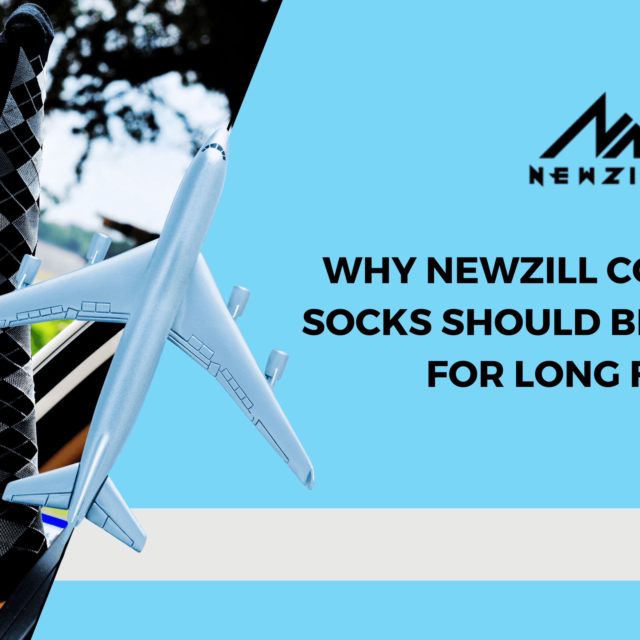 Why Newzill Compression Socks Should Be Your Go-To for Long Flights - NEWZILL